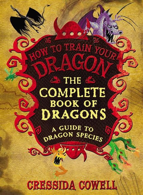 How to Train Your Dragon The Complete Book of Dragons: (A Guide to ...