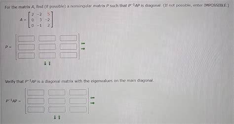 Solved For The Matrix A Find If Possible A Nonsingular Chegg