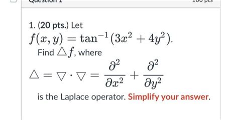 Solved 1 20pts Let F X Y Tan−1 3x2 4y2 Find F Where