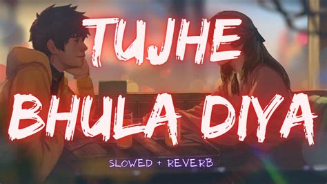 Tujhe Bhula Diya Anjana Anjani Slowed Reverb Bollywood Lofi Mix Viral Vibes Tseries