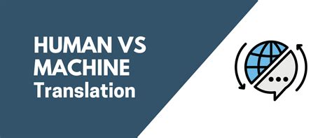 Human Translation Services Vs Machine Translation Pros And Cons