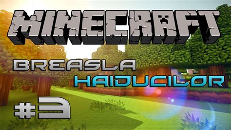 Minecraft Breasla Haiducilor Episodul 3 YouTube