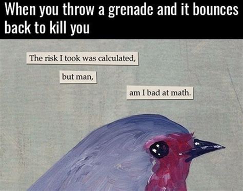 Grenade | The Risk I Took Was Calculated | Know Your Meme