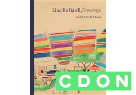 Lina Bo Bardi, Drawings | Zeuler Lima | 9780691191195 | CDON