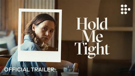 HOLD ME TIGHT Official Trailer November 30 On MUBI YouTube