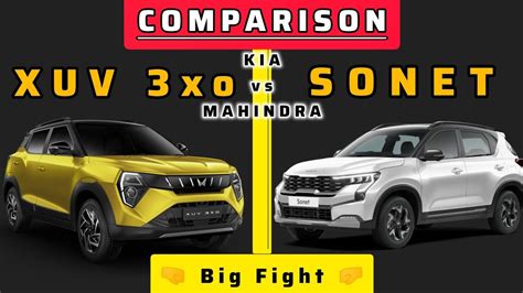 Mahindra Xuv 3xo Vs Kia Sonet Comparison 3xo Vs Sonet Comparison Between Xuv 3xo Vs Sonet