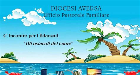 Pastorale Familiare Ii Incontro Con I Fidanzati Diocesi Di Aversa