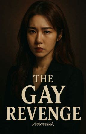 The Gay Revenge Prologue Wattpad