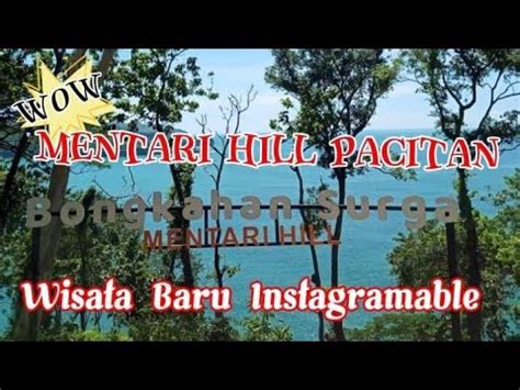 Mentari Hill Wisata Baru Pacitan Yang Instagramable Youtube