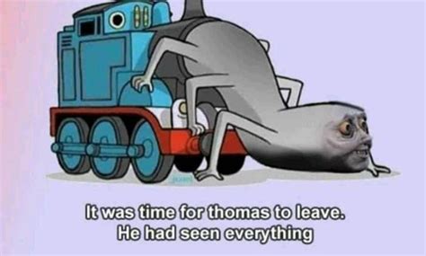 It Was Time For Thomas To Leave. He Had Seen Everything Blank Template ...