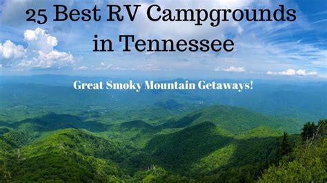 25 Best Rv Campgrounds In Tennessee Great Smoky Mountain Getaways