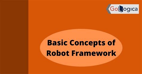 Basic Concepts Of Robot Framework Gologica Online Training Classes