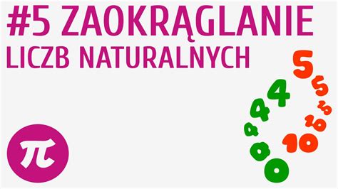 Zaokrąglanie liczb naturalnych 5 Liczby naturalne YouTube