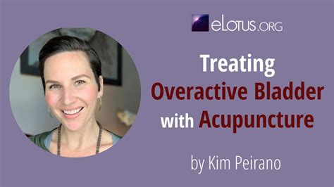 Treating Overactive Bladder With Acupuncture Youtube