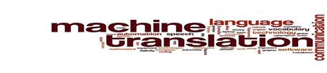 What Is Machine Translation Advantages And Disadvantages Of Machine