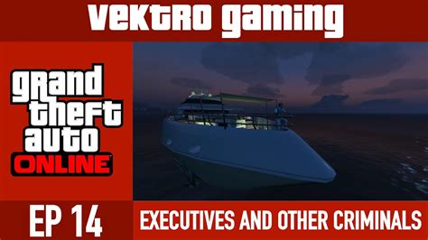 GTA Online 14 Executives And Other Criminals DLC YouTube