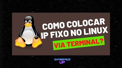 Como Colocar Ip Fixo No Linux Via Terminal Youtube