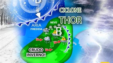 Meteo Irrompe Il Ciclone Thor E Porta L Inverno Sullitalia Forti