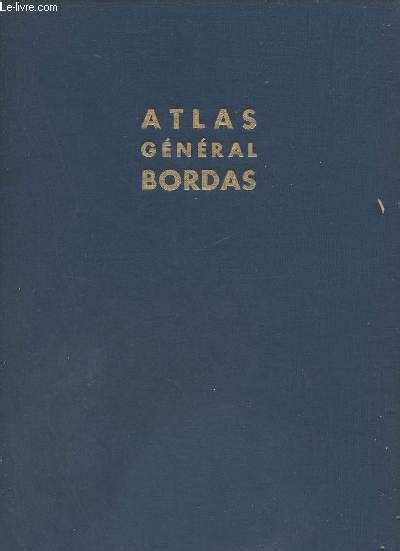 Atlas général Bordas La France Le Monde Collection d Atlas