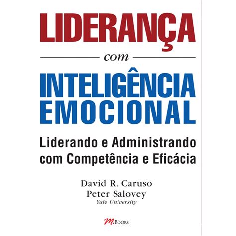 Livro Lideran A Intelig Ncia Emocional Aprenda A Utilizar