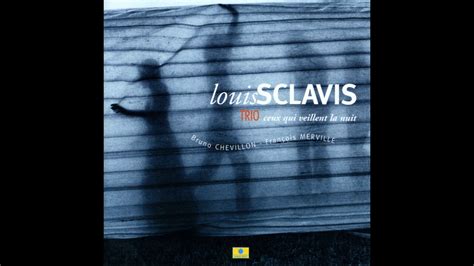 Louis Sclavis Trio Ceux Qui Veillent La Nuit Youtube