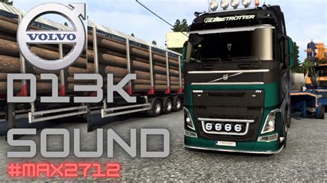 VOLVO FH D13K Sound Mod By Max2712 Euro Truck Simulator 2 ETS2