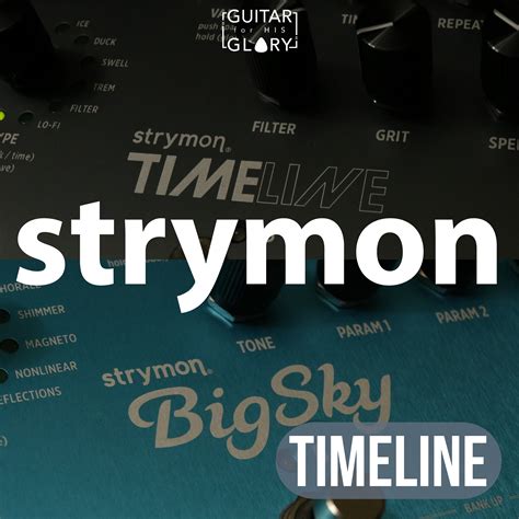 STRYMON TIMELINE – GuitarforHISGLORY