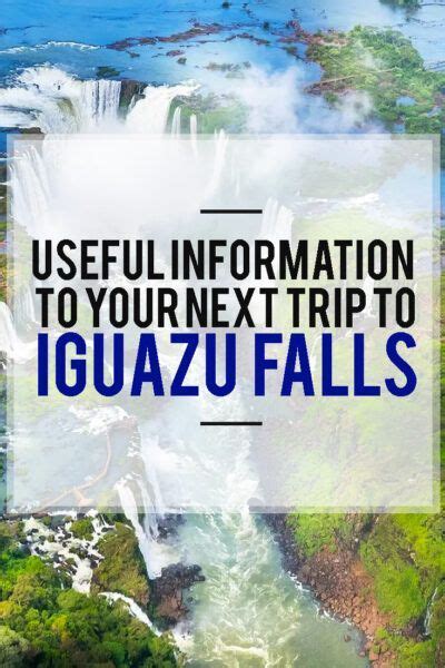 The Words Useful Information To Your Next Trip To Iguazu Falls