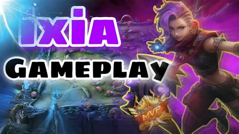 İXİA NASIL OYNANIR İXİA ÖĞRETİCİ İXİA Gameplay Mobile Legends