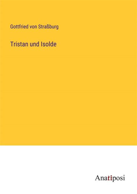 Tristan Und Isolde Gottfried Von Stra Burg Buch Jpc