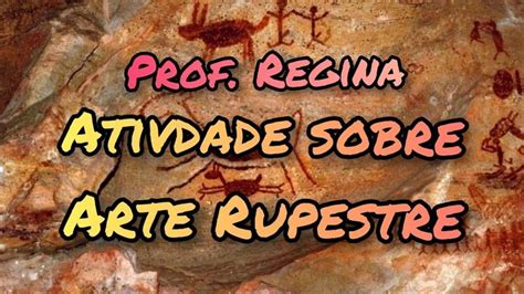 Atividade Sobre Arte Rupestre Pigmentos Naturais