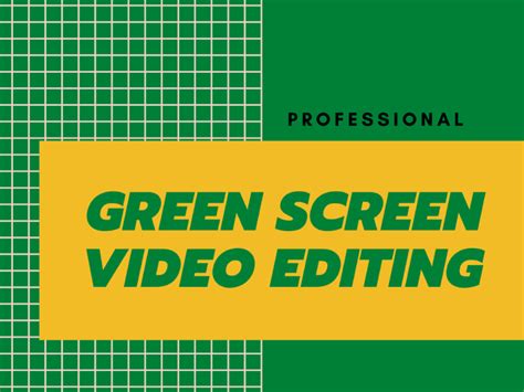 A Professional Green Screen Editing | Upwork