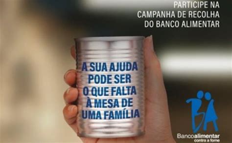 Banco Alimentar Contra A Fome Nova Recolha De Alimentos A Partir De