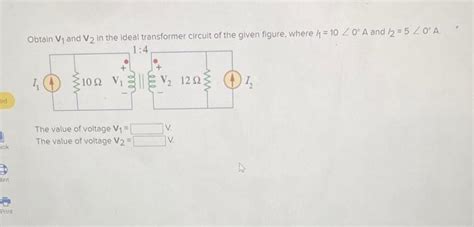 Solved Obtain V And V In The Ideal Transformer Circuit