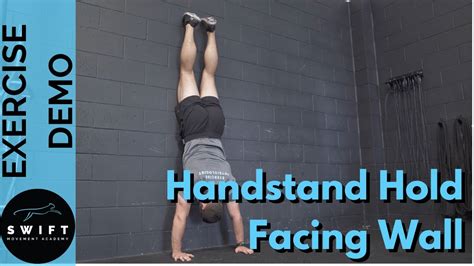 How To Do A Handstand Hold Facing Wall Youtube