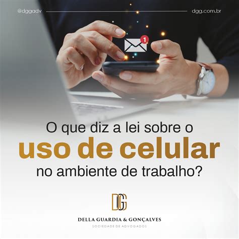 Celular No Trabalho O Que Diz A Lei Sobre O Uso Do Aparelho