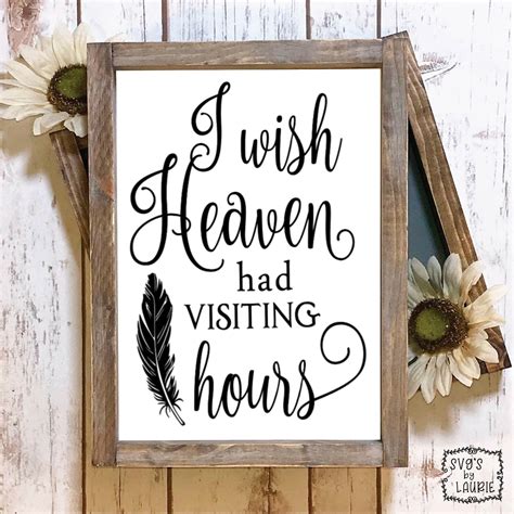 I Wish Heaven Had Visiting Hours Svg Loving Memory Svg Etsy Canada