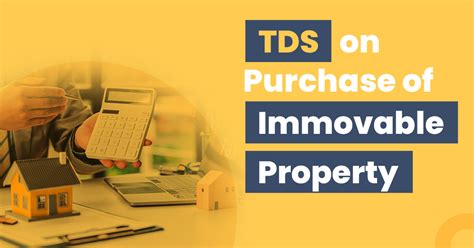 TDS On Purchase Of Immovable Property