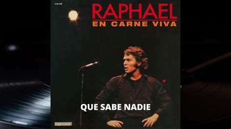 Raphael Qué Sabe Nadie Album En Carne Viva De 1981 Youtube