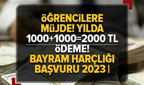 1000 TL ÖĞRENCİ BAYRAM HARÇLIĞI BAŞVURUSU nasıl ve nereden yapılır