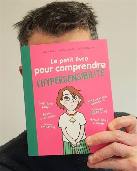 Le Petit Livre Pour Comprendre Lhypersensibilit Grandeur Nature