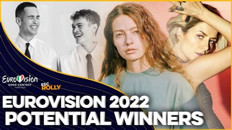 Eurovision 2022 Potential Winners With Comments Youtube