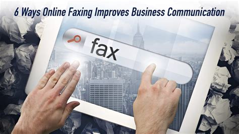 6 Ways Online Faxing Improves Business Communication The Pinnacle List