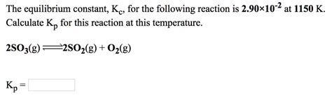 Solved The Equilibrium Constant Kc For The Following Reaction Is 2