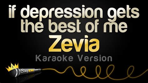 Zevia If Depression Gets The Best Of Me Karaoke Version YouTube