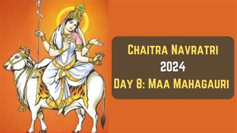 Chaitra Navratri 2024 Day 8 Maa Mahagauri Puja Vidhi Vrat Katha