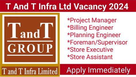 T And T Infra Ltd Urgent Hiring 2024 Infrastructure Projects Hiring