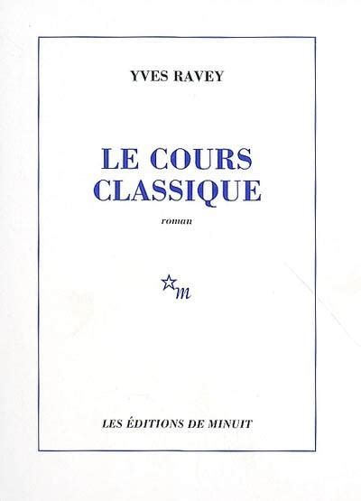 Le Cours Classique Broch Yves Ravey Achat Livre Ou Ebook Fnac