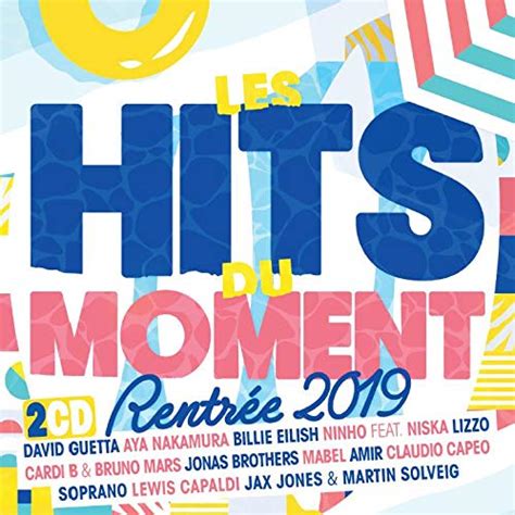 Hits du Moment Rentrée 19 Multi Artistes Multi Artistes Amazon fr