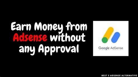 Earn Money From Google Adsense Without Approval Best Google Adsense